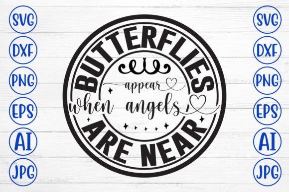 Butterflies Appear when Angels Are Near: A Versatile Graphic Design Asset for Crafts & Branding