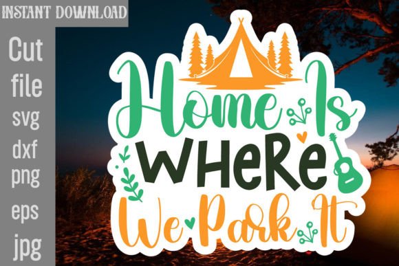 Home is Where We Park It SVG Cut File Review for Real Projects