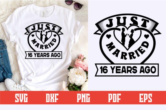 Just Married 16 Years Ago Svg Design Review for Real Projects
