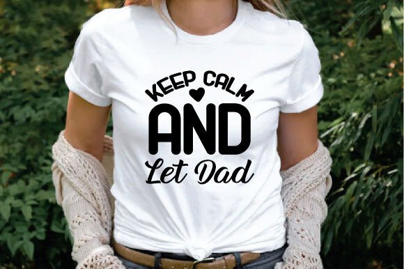 Keep Calm and Let Dad SVG – A Freebie with Big Branding Potential