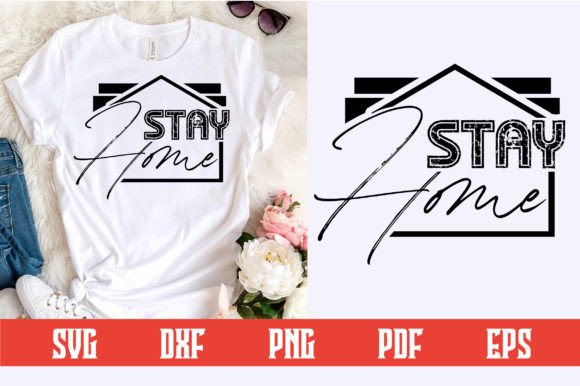 Stay Home SVG Design: A Versatile Graphic Asset for Crafts and Creative Projects