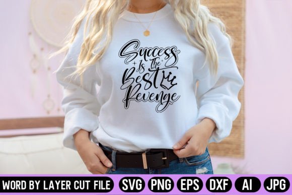 Success Is the Best Revenge SVG Design Review
